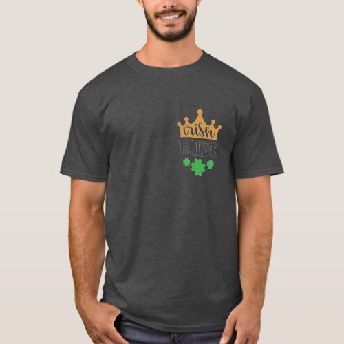 St Patricks Day Irish King Funny   T_Shirt
