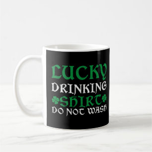 St Patrick's Day Irish Lucky Drinking Do Not Wash Coffee Mug