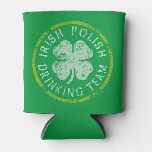 St Patricks Day Irish Polish Drinking Team Can Cooler