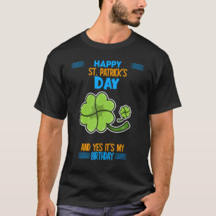 St Patricks Day It's My Birthday Funny Sassy Sarca T-Shirt