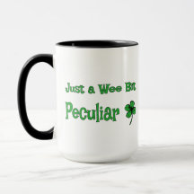 St. Patrick's Day, Just a Wee Bit Peculiar