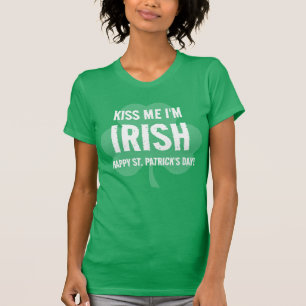 St Patrick's Day Kiss Me Customizable T-Shirt