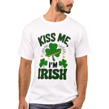 St. Patrick's Day Kiss Me I'm Irish Humorous