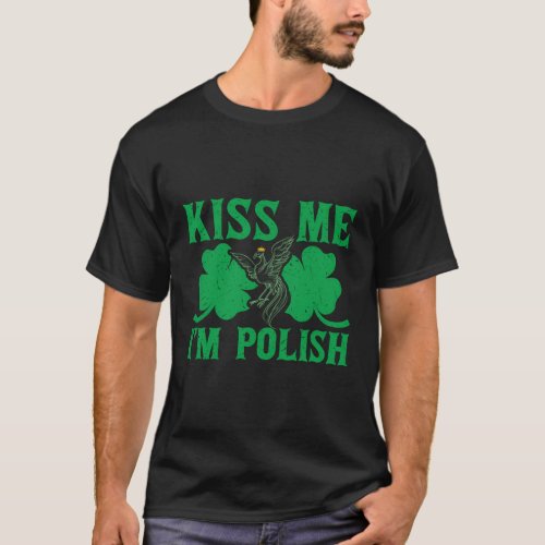 St Patricks Day Kiss Me IM Polish Shenanigans T_Shirt