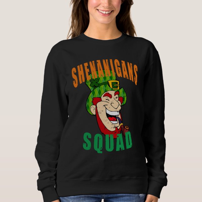 St Patricks day Leprechaun Shenanigins Squad Sweatshirt (Front)
