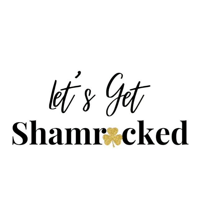 St Patricks Day Let’s Get Shamrocked funny vintage Coffee Mug (Creator Uploaded)