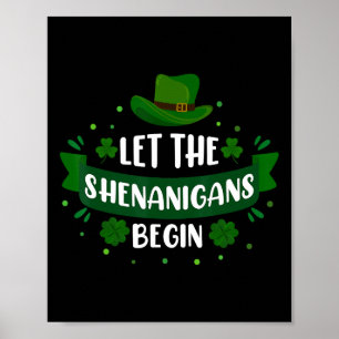 St Patricks Day Let The Shenanigans Begin Lucky St Poster