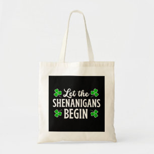 St. Patrick's Day Let The Shenanigans Begin Tote Bag