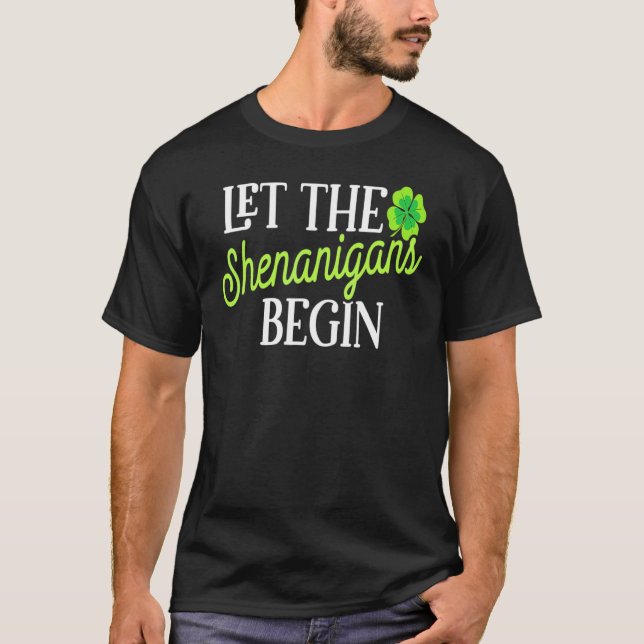 St Patricks Day Let The Shenanigans Begin Womens T-Shirt (Front)