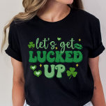 St. Patrick's Day, Let's Get Lucked Up Funny  T-Shirt<br><div class="desc">Are you looking for a funny and stylish shirt to wear on St. Patrick's Day? Look no further than the St. Patrick's Day Let's Get Lucked Up Shirt! This shirt features a green shamrock on a white background, and is perfect for showing your Irish spirit. Whether you're celebrating with friends...</div>
