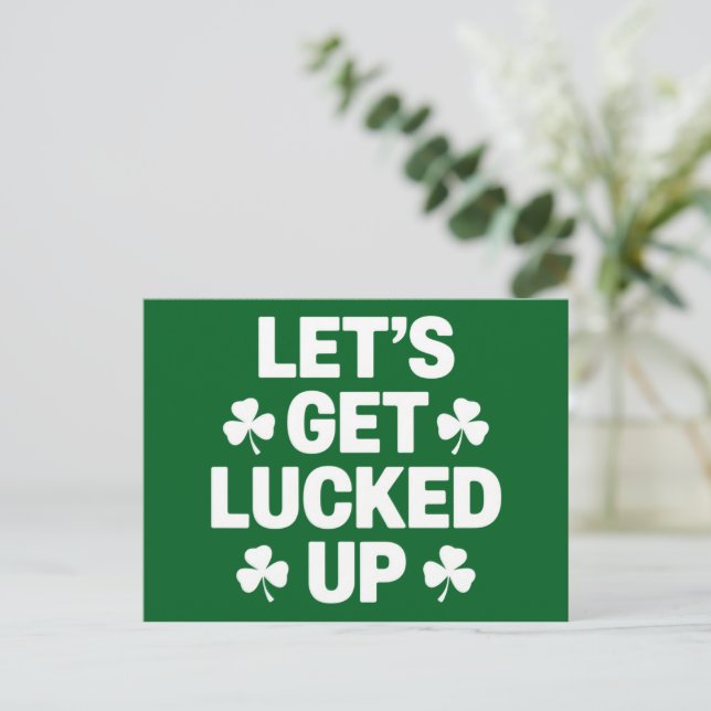St Patrick's Day Let's Get Lucked Up Irish Clover  Postcard (Standing Front)