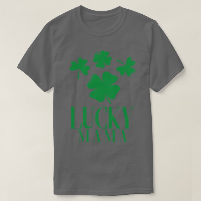 St Patricks Day Luck Mama Shamrocks Four Leaf Clov T-Shirt (Design Front)