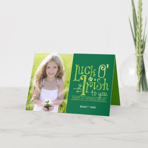 St Patricks Day Luck O The Irish Photo Card