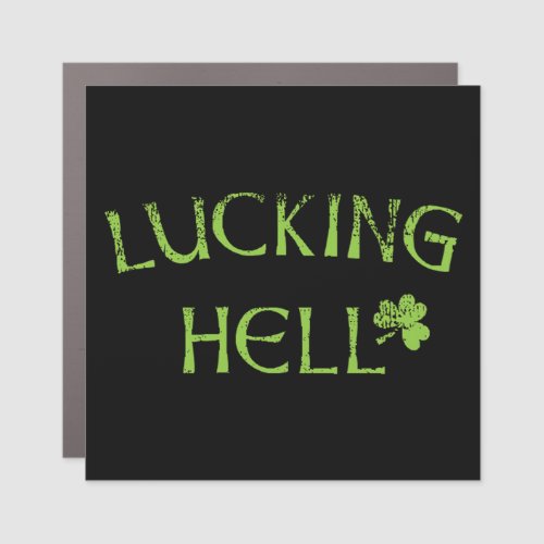 St Patricks Day Lucking Hell  26 Car Magnet