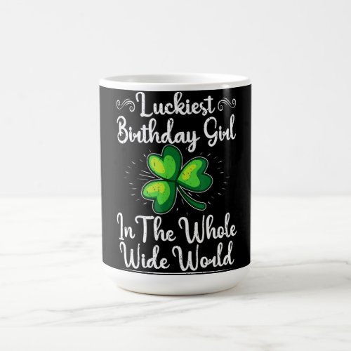 St Patricks Day Lucky Shamrock Clover Happy Birthd Coffee Mug