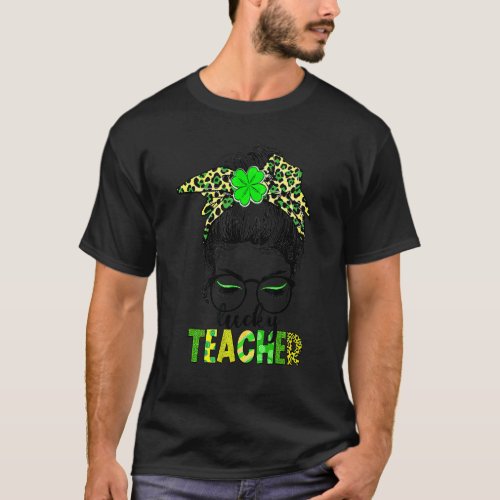 St Patricks Day Lucky Teacher Messy Bun Leopard S T_Shirt