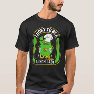 St Patrick's Day Lucky To Be A Lunch Lady Lucky Po T-Shirt