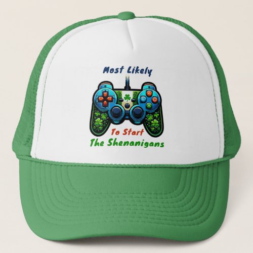 St Patricks Day _ Most Likely To Start Shenanigans Trucker Hat