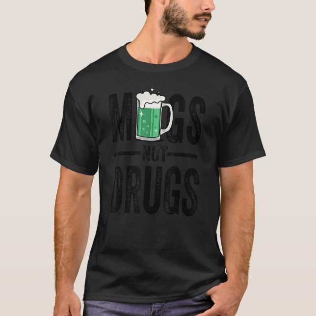 St Patrick's Day Mugs Not Drug T Shirts, Funny Bee T-Shirt (Front)