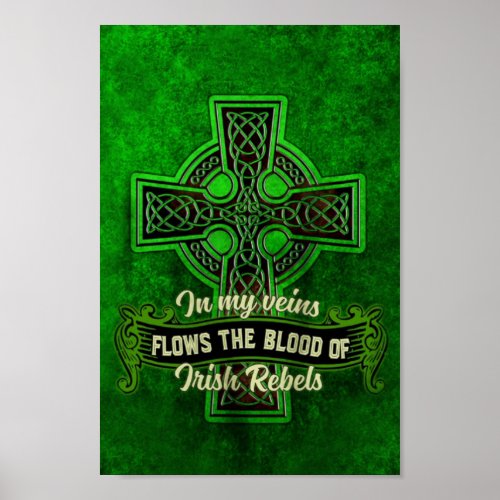 st patricks day My Veins Blood Of Irish Rebels  Poster
