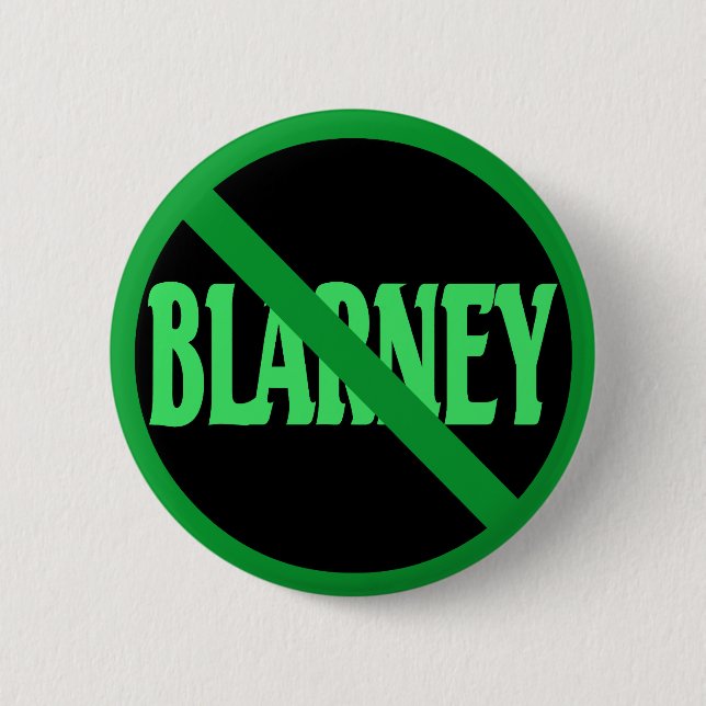 St. Patrick's Day No Blarney Allowed Pinback Button (Front)