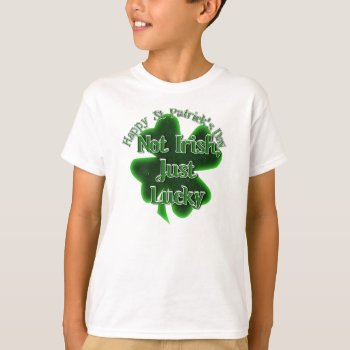 St. Patrick's Day - Not Irish  Just Naughty T-shirt by gravityx9 at Zazzle