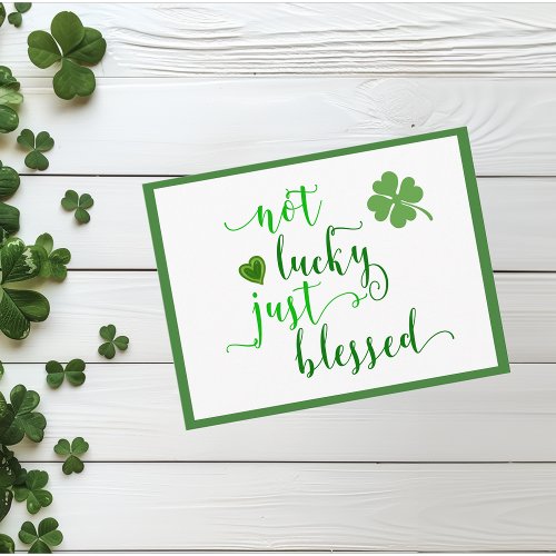 St Patricks Day Not lucky Just Blessed Postcard