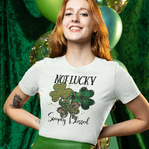 St. Patrick's Day Not Lucky Simply Blessed T-Shirt