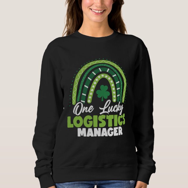 St Patricks Day One Lucky Logistics Manager Sweatshirt (Front)