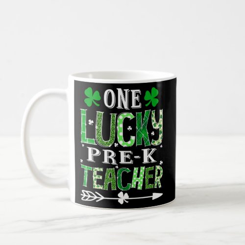 St PatrickS Day One Lucky Pre_K Teacher Shamrock Coffee Mug