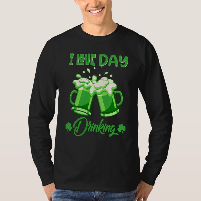 St Patricks Day pajamas I Love Day Drinking Beer T-Shirt (Front)