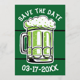 St. Patrick&#39;s Day Party Green Beer Save the Date