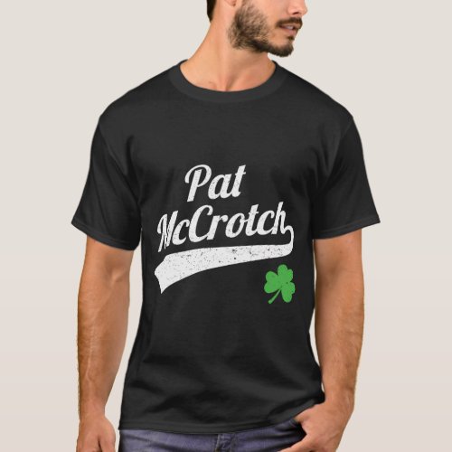 St Patricks Day Pat Mccrotch Name T_Shirt