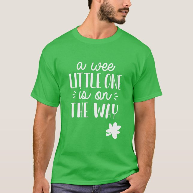 St. Patrick's Day Pregnancy Announcement Wee Littl T-Shirt (Front)