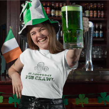 St. Patrick's Day Pub Crawl Shirts by whupsadaisy at Zazzle