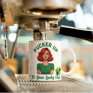 St Patrick's Day Pucker up, it’s your lucky day! Coffee Mug
