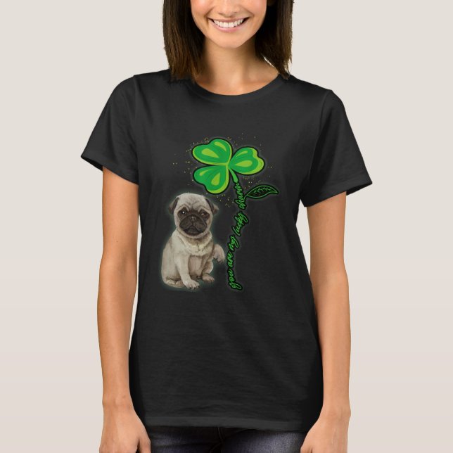 St Patricks Day Pug My Lucky Charm T-Shirt (Front)