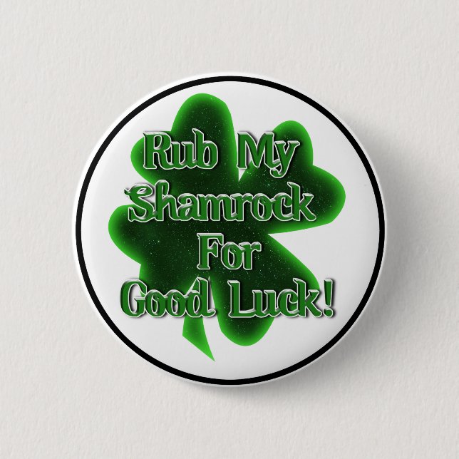 St. Patrick's Day - Rub My Shamrocks for Good Luck Button (Front)