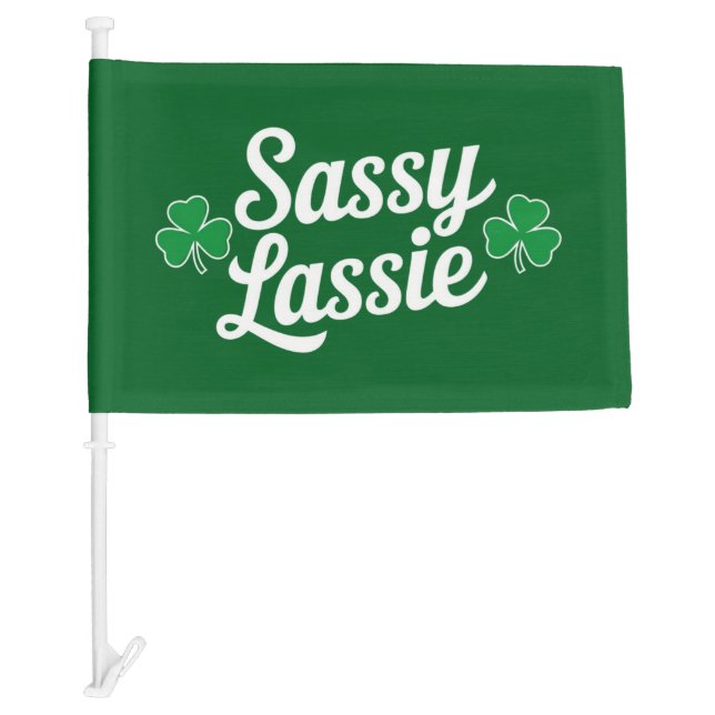 St Patricks Day Sassy Lassie Funny Irish  Car Flag (Front)