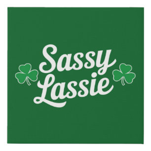 St Patricks Day Sassy Lassie Funny Irish Faux Canvas Print