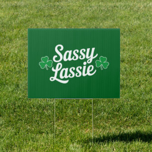St Patricks Day Sassy Lassie Funny Irish  Sign