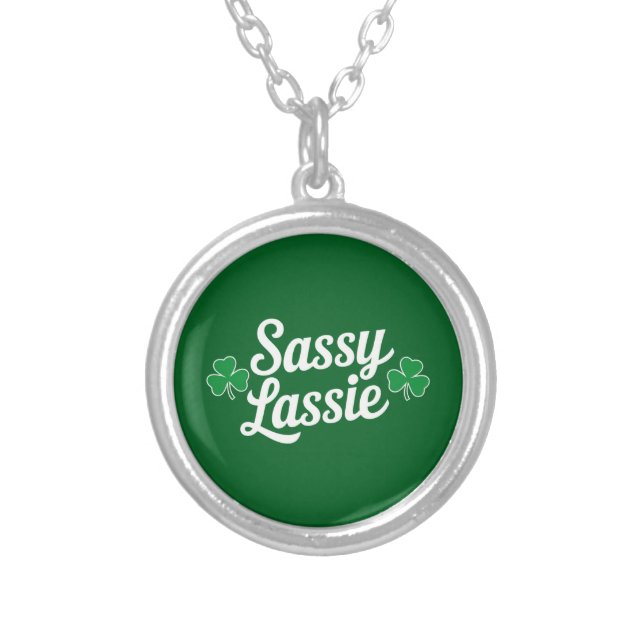 St Patricks Day Sassy Lassie Funny Irish  Silver Plated Necklace (Front)