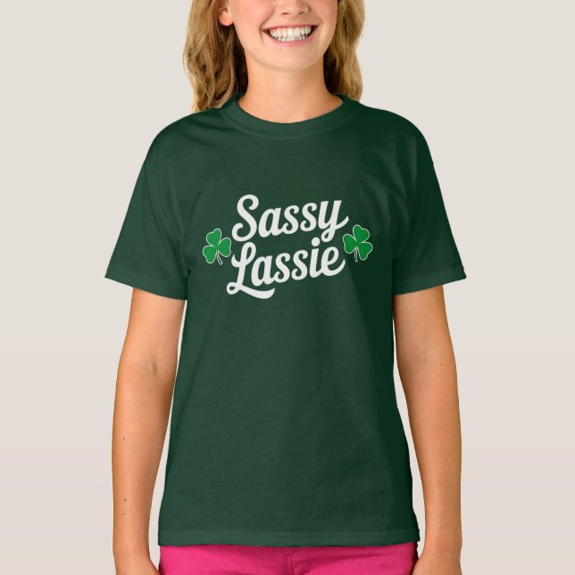 St Patricks Day Sassy Lassie Funny Irish  T-Shirt (Front)