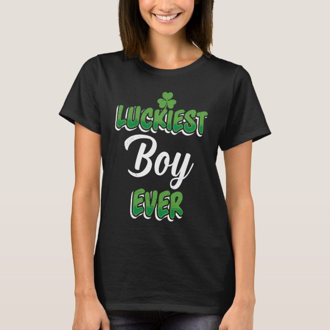St Patrick's Day saying Luckiest Boy ever T-Shirt (Front)
