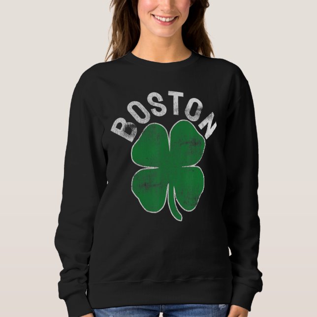 St Patrick's Day Shamrock Massachusetts Boston Iri Sweatshirt (Front)