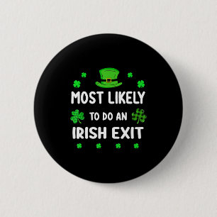 St patricks day shamrock most likely to irish exit button