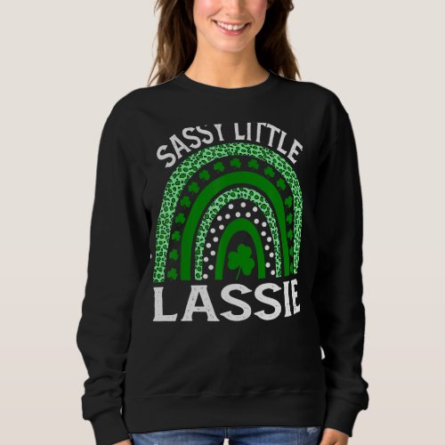 St Patricks Day Shamrock Sassy Little Lassie Sweatshirt