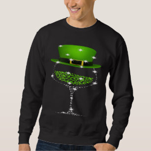 St Patricks Day Shamrock Wine Glass For Women Men Sweatshirt