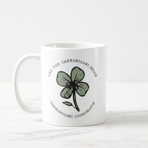 St Patricks Day Shenanigans  Coffee Mug
