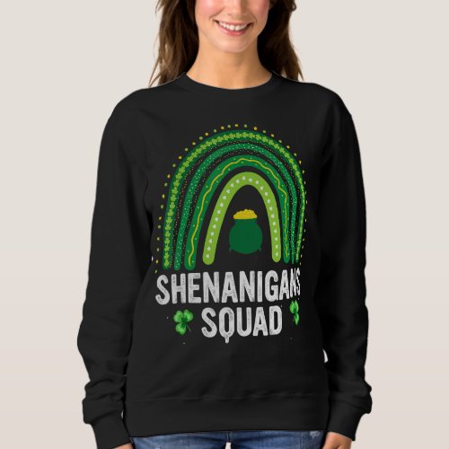 St Patricks Day  Shenanigans Squad Irish Rainbow Sweatshirt